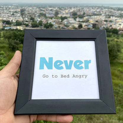 Never Go to Bed Angry Frame